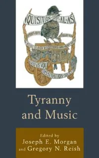 Buy Tyranny and Music (English, Joseph E. Morgan | Gregory N. Reish | Beau Bothwell) — BookShops.in