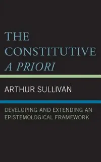 Buy The Constitutive a Priori (English, Arthur Sullivan) — BookShops.in