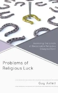 Buy Problems of Religious Luck (English, Guy Axtell) — BookShops.in