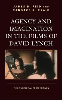 Buy Agency and Imagination in the Films of David Lynch (English, James D. Reid | Candace R. Craig) — BookShops.in