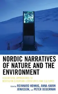Buy Nordic Narratives of Nature and the Environment (English, Reinhard Hennig | Anna-Karin Jonasson | Peter Degerman) — BookShops.in