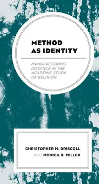 Buy Method as Identity | by Christopher M. Driscoll | Monica R. Miller | Lexington Books | by Christopher M. Driscoll | Monica R. Miller | Lexington Books | by Christopher M. Driscoll | Monica R. Miller | Lexington Books | by Christopher M. Driscoll | Monica R. Miller | Lexington Books | by Christopher M. Driscoll | Monica R. Miller | Lexington Books | by Christopher M. Driscoll | Monica R. Miller | Lexington Books | by Christopher M. Driscoll | Monica R. Miller | Lexington Books | by Christopher M. — BookShops.in