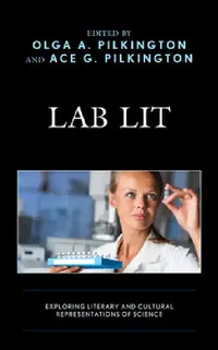Buy Lab Lit (English, Olga Pilkington | Ace G. Pilkington | Stephanie Chidester) — BookShops.in