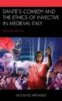 Buy Dante's Comedy and the Ethics of Invective in Medieval Italy (English, Nicolino Applauso) — BookShops.in
