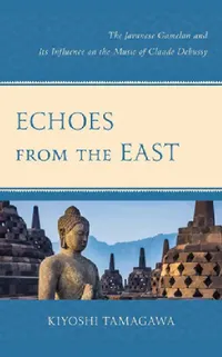 Buy Echoes from the East (English, Kiyoshi Tamagawa) — BookShops.in