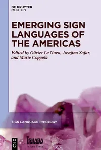 Buy Emerging Sign Languages of the Americas (English, Olivier Le Guen | Josefina Safar | Marie Coppola) — BookShops.in