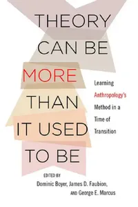 Buy Theory Can Be More Than It Used to Be (English, Dominic Boyer | James D. Faubion | George E. Marcus) — BookShops.in
