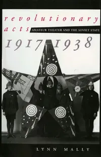 Buy Revolutionary Acts (English, Lynn Mally) — BookShops.in