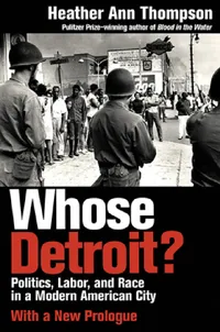 Buy Whose Detroit? (English, Heather Ann Thompson) — BookShops.in