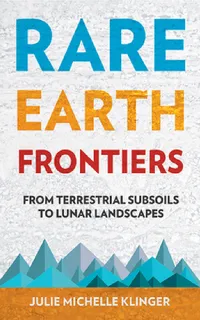 Buy Rare Earth Frontiers (English, Julie M. Klinger) — BookShops.in