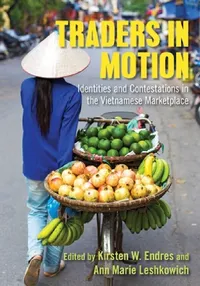 Buy Traders in Motion (English, Kirsten W. Endres | Ann Marie Leshkowich) — BookShops.in