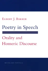 Buy Poetry in Speech (English, Egbert J. Bakker) — BookShops.in