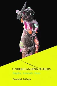 Buy Understanding Others: Peoples, Animals, Pasts by Dominick LaCapra | Cornell University Press | Hardcover | Political Theory — BookShops.in