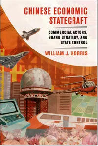 Buy Chinese Economic Statecraft (English, William J. Norris) — BookShops.in