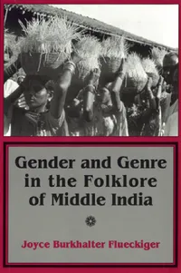 Buy Gender and Genre in the Folklore of Middle India (English, Joyce Burkhalter Flueckiger) — BookShops.in