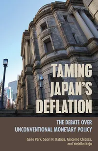 Buy Taming Japan's Deflation (English, Gene Park | Saori N. Katada | Giacomo Chiozza) — BookShops.in