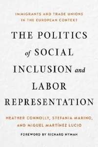 Buy The Politics of Social Inclusion and Labor Representation (English, Heather Connolly | Stefania Marino | Miguel Martínez Lucio) — BookShops.in