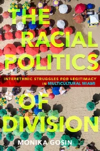Buy The Racial Politics of Division (English, Monika Gosin) — BookShops.in