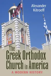 Buy Greek Orthodox Church in America (English, Alexander Kitroeff) — BookShops.in
