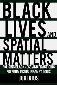 Buy Black Lives and Spatial Matters (English, Jodi Rios) — BookShops.in