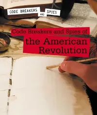 Buy Code Breakers and Spies of the American Revolution (English, Cassandra Schumacher) — BookShops.in