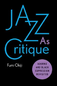 Buy Jazz as Critique (English, Fumi Okiji) — BookShops.in