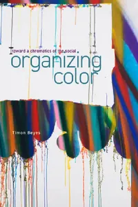 Buy Organizing Color (English, Timon Beyes) — BookShops.in