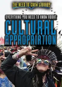 Buy Everything You Need to Know about Cultural Appropriation (English, Lisa A. Crayton) — BookShops.in