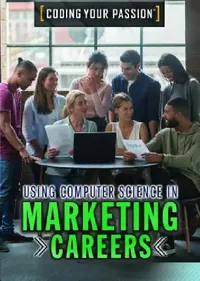 Buy Using Computer Science in Marketing Careers (English, Carla Mooney) — BookShops.in