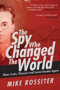 Buy The Spy Who Changed the World (English, Mike Rossiter) — BookShops.in