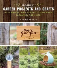 Buy Do-It-Yourself Garden Projects and Crafts (English, Debbie Wolfe) — BookShops.in