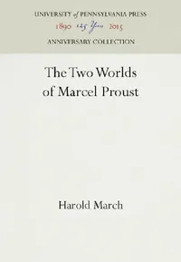 Buy The Two Worlds of Marcel Proust (English, Harold March) — BookShops.in