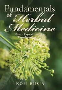 Buy Fundamentals of Herbal Medicine (English, Kofi Busia) — BookShops.in