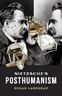 Buy Nietzsche's Posthumanism (English, Edgar Landgraf) — BookShops.in