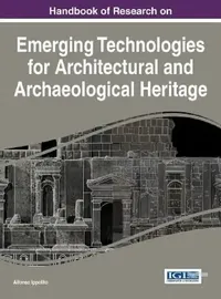 Buy Handbook of Research on Emerging Technologies for Architectural and Archaeological Heritage (English, Alfonso Ippolito) — BookShops.in