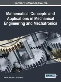 Buy Mathematical Concepts and Applications in Mechanical Engineering and Mechatronics (English, Mangey Ram | J. Paulo Davim) — BookShops.in