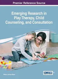Buy Emerging Research in Play Therapy, Child Counseling, and Consultation (English, Rheta Leanne Steen) — BookShops.in