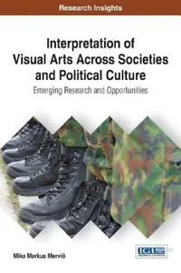 Buy Interpretation of Visual Arts Across Societies and Political Culture (English, Mika Markus Merviö) — BookShops.in