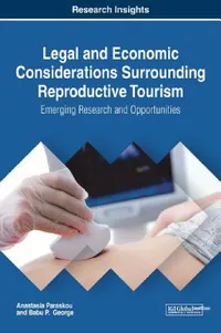 Buy Legal and Economic Considerations Surrounding Reproductive Tourism (English, Anastasia Paraskou | Babu P. George) — BookShops.in