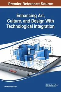 Buy Enhancing Art, Culture, and Design With Technological Integration (English, D. B. a. Mehdi Khosrow-Pour) — BookShops.in