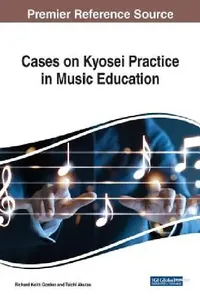 Buy Cases on Kyosei Practice in Music Education (English, Richard Keith Gordon | Taichi Akutsu) — BookShops.in