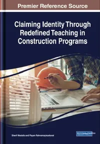 Buy Claiming Identity Through Redefined Teaching in Construction Programs (English, Sherif Mostafa | Payam Rahnamayiezekavat) — BookShops.in