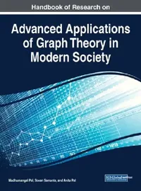 Buy Handbook of Research on Advanced Applications of Graph Theory in Modern Society (English, Madhumangal Pal | Sovan Samanta | Anita Pal) — BookShops.in