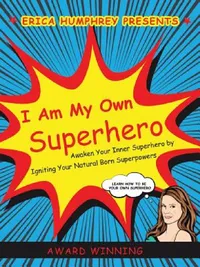 Buy I Am My Own Superhero (English, Erica Humphrey) — BookShops.in