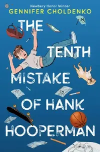 Buy The Tenth Mistake of Hank Hooperman (English, Gennifer Choldenko) — BookShops.in