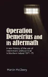 Buy Operation Demetrius and Its Aftermath (English, Martin J. McCleery) — BookShops.in