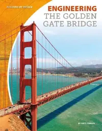Buy Engineering the Golden Gate Bridge (English, Kate Conley) — BookShops.in