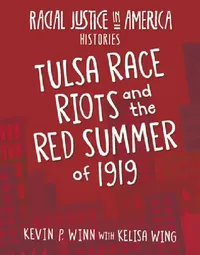 Buy Tulsa Race Riots and the Red Summer of 1919 (English, Kevin P. Winn | Kelisa Wing) — BookShops.in