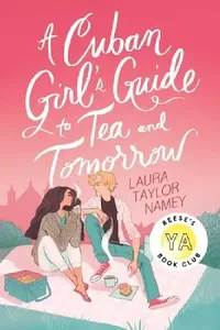 Buy A Cuban Girl's Guide to Tea and Tomorrow (English, Laura Taylor Namey) — BookShops.in