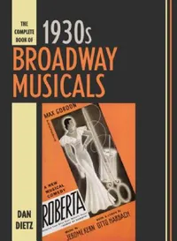 Buy Complete Book of 1930s Broadway Musicals (English, Dan Dietz) — BookShops.in